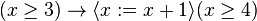 (x \ge 3) \to \langle x := x+1 \rangle (x \ge 4)\,\!