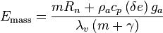 E_{\mathrm{mass}}=\frac{m R_n + \rho_a c_p \left(\delta e \right) g_a }{\lambda_v \left(m + \gamma \right) }
