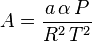 A = \frac{a\,\alpha\,P}{R^2\,T^2}