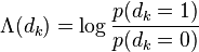 \Lambda(d_k) = \log\frac{p(d_k = 1)}{p(d_k = 0)}