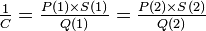 \tfrac{1}{C} = \tfrac{P(1)\times S(1)}{Q(1)} = \tfrac{P(2)\times S(2)}{Q(2)}