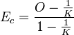  E_c = \frac{ O - \frac{ 1 }{ K } }{ 1 - \frac{ 1 }{ K } } 