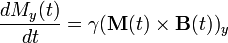 \frac {d M_y(t)} {d t} = \gamma ( \bold {M} (t) \times \bold {B} (t)  ) _y