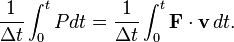 \frac{1}{\Delta t}\int_0^t P dt = \frac{1}{\Delta t}\int_0^t \textbf{F} \cdot \textbf{v}\,dt.