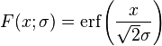 F(x; \sigma) = \mbox{erf}\left(\frac{x}{\sqrt{2}\sigma}\right)