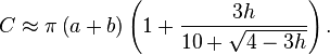 C\approx\pi\left(a+b\right)\left(1+\frac{3h}{10+\sqrt{4-3h}}\right).