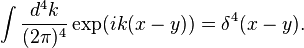   \int \frac{d^4 k}{(2\pi)^4} \exp(ik ( x-y)) = \delta^4 ( x-y).