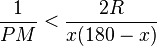 \frac{1}{PM} < \frac{2R}{x(180-x)}