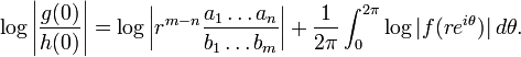 \log \left|\frac{g(0)}{h(0)}\right| = \log \left |r^{m-n} \frac{a_1\ldots a_n}{b_1\ldots b_m}\right| + \frac{1}{2\pi} \int_0^{2\pi} \log|f(re^{i\theta})| \, d\theta.