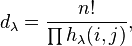  d_\lambda = \frac{n!}{\prod h_\lambda (i,j)} , 