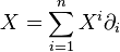 X=\sum_{i=1}^n X^i \partial_i