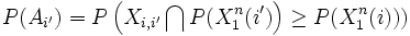  P(A_{i'}) = P\left(X_{i,i'} \bigcap P(X_1^n(i')\right) \geq P(X_1^n(i)))\,