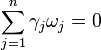  \sum_{j=1}^n \gamma_j\omega_j = 0 