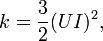  k = \frac32 ( U I )^2, 