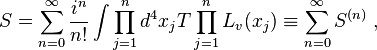 S=\sum_{n=0}^{\infty}{i^n\over n!}\int\prod_{j=1}^n d^4 x_j T\prod_{j=1}^n L_v(x_j)\equiv\sum_{n=0}^{\infty}S^{(n)}\;,
