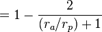 =1-\frac{2}{(r_a/r_p)+1}