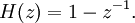 \ H(z)=1-z^{-1}.