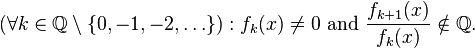 (\forall k\in\mathbb{Q}\setminus\{0,-1,-2,\ldots\}):f_k(x)\neq0\text{ and }\frac{f_{k+1}(x)}{f_k(x)}\notin\mathbb{Q}.