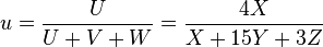 u =\frac U{U+V+W}= \frac{4X}{X + 15Y +3Z}