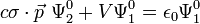  c \sigma \cdot \vec{p} ~ \Psi_2^0 + V \Psi_1^0 = \epsilon_0 \Psi_1^0 