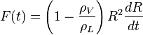  F(t) = \left(1-\frac{\rho_V}{\rho_L}\right)R^2\frac{dR}{dt} 