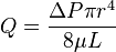 Q = \frac{\Delta P \pi r^4}{8 \mu L}