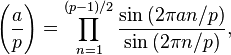 \left(\frac{a}{p}\right)=\prod_{n=1}^{(p-1)/2}\frac{\sin{(2\pi an/p)}}{\sin{(2\pi n/p)}},