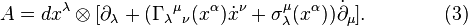  A=dx^\lambda\otimes[\partial_\lambda + (\Gamma_\lambda{}^\mu{}_\nu(x^\alpha)\dot x^\nu+\sigma_\lambda^\mu(x^\alpha))\dot\partial_\mu].\qquad \qquad (3)