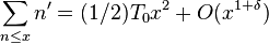  \sum_{n \le x} n' = (1/2)T_0 x^2 + O(x^{1+\delta}) 