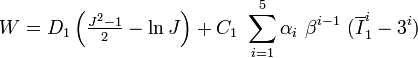 
   W = D_1\left(\tfrac{J^2-1}{2} - \ln J\right) + C_1~\sum_{i=1}^5 \alpha_i~\beta^{i-1}~(\overline{I}_1^i-3^i)
 