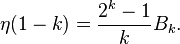 \eta(1-k) = \frac{2^k-1}{k} B_k.