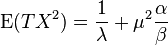 \operatorname{E}(TX^2)=\frac{1}{\lambda} + \mu^2 \frac{\alpha}{\beta}