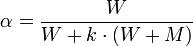  \alpha= \frac{W}{W+k \cdot (W+M)}  \,\ 