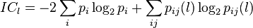  IC_l = -2 \sum_{i} p_i \log_2 p_i + \sum_{ij} p_{ij} (l) \log_2 p_{ij} (l)