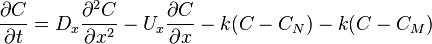 \frac{\partial C}{\partial t} = D_x \frac{\partial^2 C}{\partial x^2} - U_x \frac{\partial C}{\partial x}- k (C-C_N)-k(C-C_M)