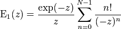 
\mathrm{E_1}(z)=\frac{\exp(-z)}{z}\sum_{n=0}^{N-1} \frac{n!}{(-z)^n}
