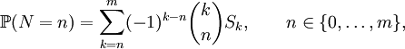 \mathbb{P}(N=n)=\sum_{k=n}^m(-1)^{k-n}\binom kn S_k, \qquad n\in\{0,\ldots,m\},
