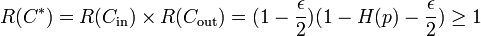 R(C^{*}) = R(C_\text{in}) \times R(C_\text{out}) = (1-\frac{\epsilon}{2}) ( 1 - H(p) - \frac{\epsilon}{2} ) \geq 1