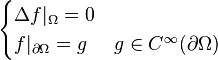  \begin{cases}\Delta f|_\Omega = 0 \\ f|_{\partial\Omega} =g & g \in C^{\infty}(\partial \Omega)\end{cases}