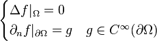 \begin{cases} \Delta f|_\Omega = 0 \\ \partial_n f|_{\partial\Omega} = g & g \in C^{\infty}(\partial \Omega)\end{cases}