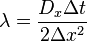  \lambda= \frac{D_x\Delta t}{2 \Delta x^2}