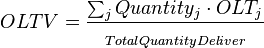 OLTV= \frac{\sum_{j}{Quantity_j \cdot OLT_j}}{_{Total Quantity Deliver}} \,