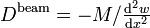 
   D^{\mathrm{beam}} = -M/\tfrac{\mathrm{d}^2 w}{\mathrm{d}x^2}
 