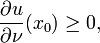  \frac{\partial u}{\partial \nu}(x_0) \geq 0,