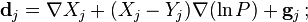 \mathbf{d}_j=\nabla X_j + (X_j-Y_j)\nabla (\ln P) + \mathbf{g}_j\, ;