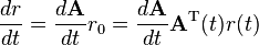 \frac{dr}{dt} = \frac{d\mathbf{A}}{dt} r_0 = \frac{d\mathbf{A}}{dt} \mathbf{A}^\mathrm{T}(t) r(t)