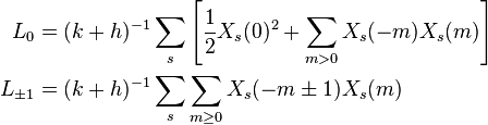 \begin{align}
L_0 &= (k+h)^{-1}\sum_s\left[ \frac{1}{2}X_s(0)^2 + \sum_{m>0} X_s(-m)X_s(m)\right] \\
L_{\pm 1 } &=(k+h)^{-1} \sum_s\sum_{ m\ge 0} X_s(-m\pm 1)X_s(m)
\end{align}