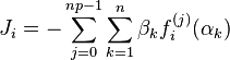 J_i=-\sum_{j=0}^{np-1}\sum_{k=1}^n\beta_k f_i^{(j)}(\alpha_k)