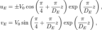 
\begin{align}
u_E&=\pm V_0 \cos\left(\frac{\pi}{4} + \frac{\pi}{D_E}z\right)\exp\left(\frac{\pi}{D_E}z\right),\\
v_E&= V_0 \sin\left(\frac{\pi}{4} + \frac{\pi}{D_E}z\right)\exp\left(\frac{\pi}{D_E}z\right),\end{align}
