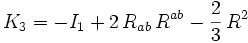 K_3 = -I_1 + 2 \, R_{ab} \, R^{ab} - \frac{2}{3} \, R^2